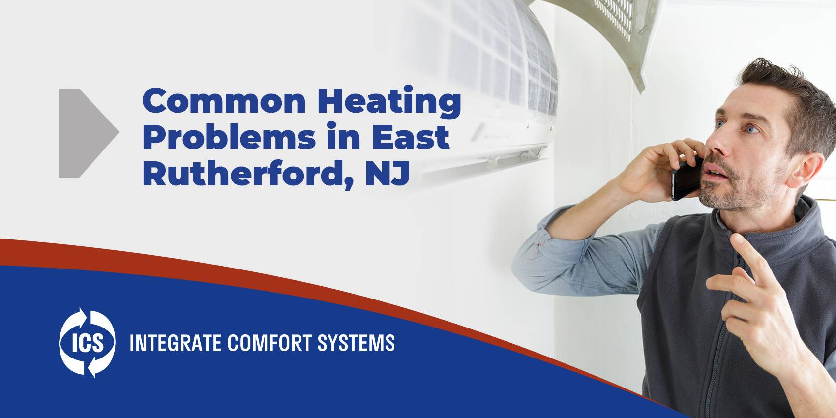 common heating pronlems in east rutherford, NJ from integrated comfort systems