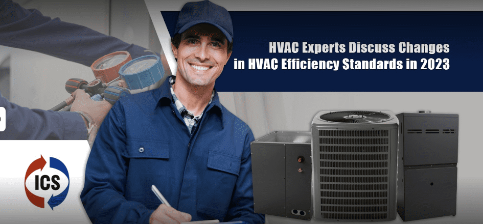 HVAC experts discuss changes in HVAC efficiency standards in 2023